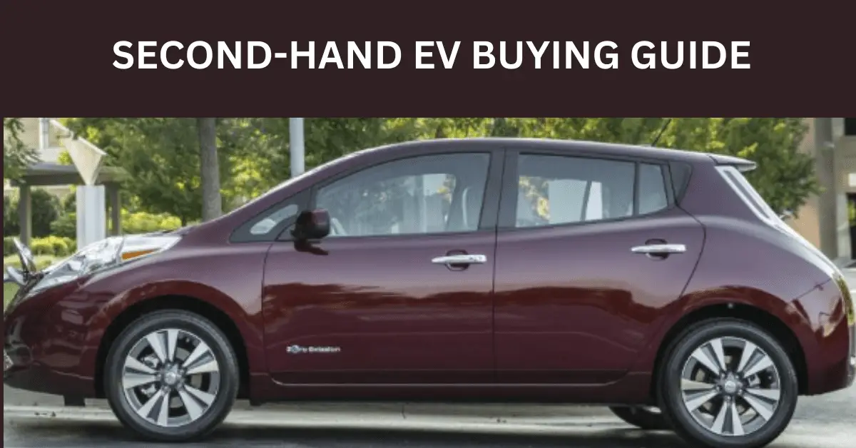 SECOND-HAND EV BUYING GUIDE