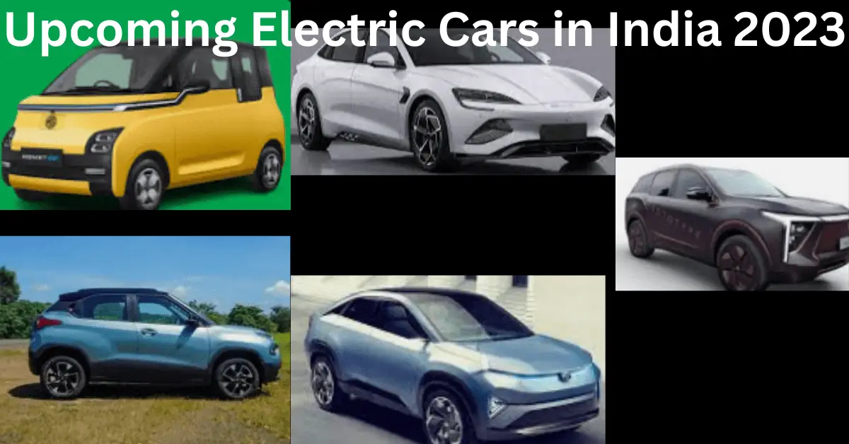 You are currently viewing Upcoming Electric Cars in India 2023: अगले साल के अंत तक भारतीय बाजार में आने वाली ये इलेक्ट्रिक कारें