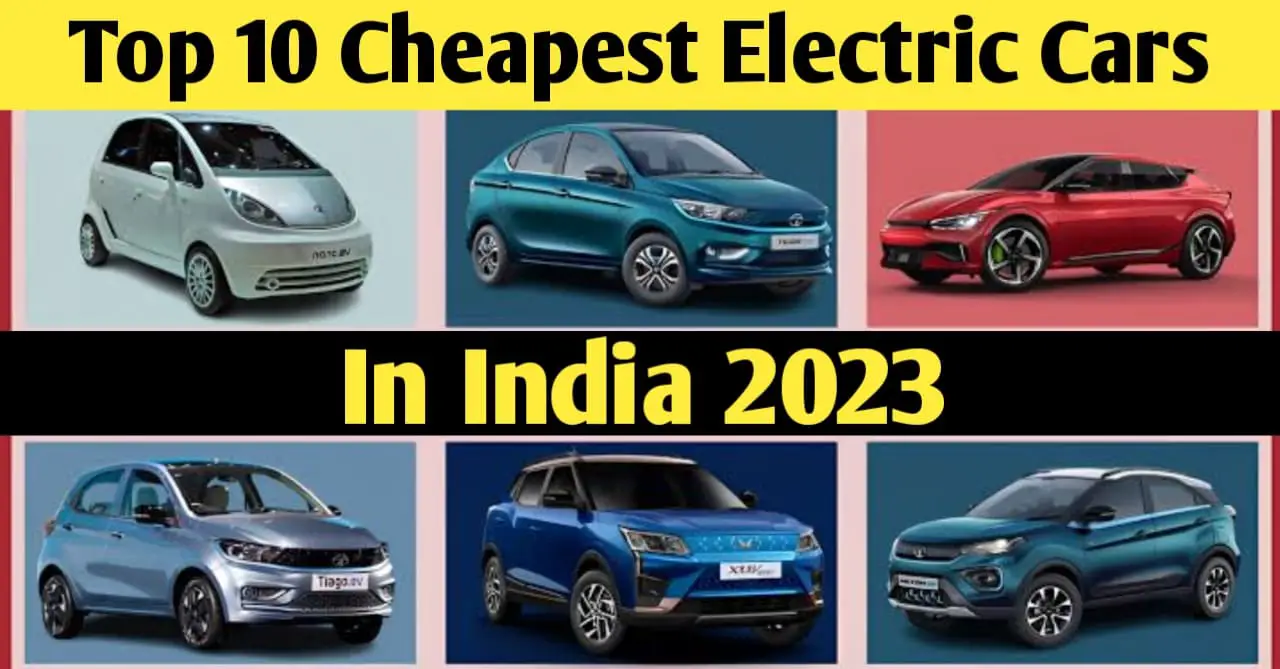 You are currently viewing Top 10 Cheapest Electric Cars in India 2023 | ये है भारत की सबसे सस्ती 10 इलेक्ट्रिक कारे जो आती है आपके बजट में