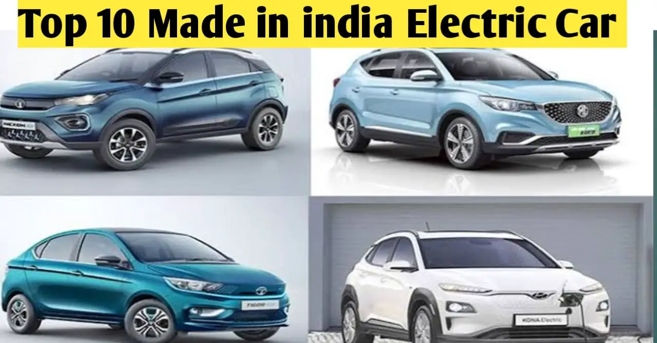 You are currently viewing Top 10 Made in India Electric Cars | भारत के Top 10 Electric Car के बारे में जानें