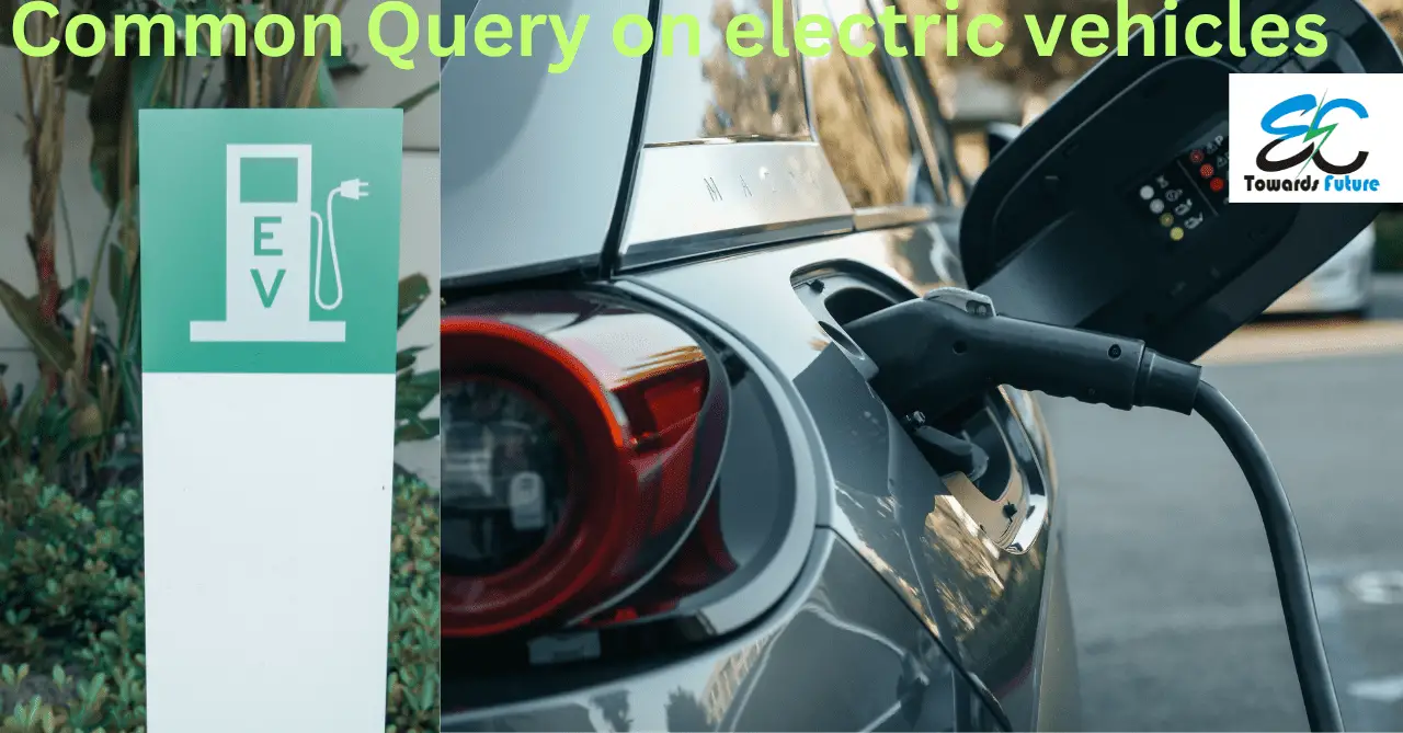 You are currently viewing Common Query on electric vehicles: Electric Vehicle से जुड़ी प्रमुख 6 भ्रम यहां होंगे दूर