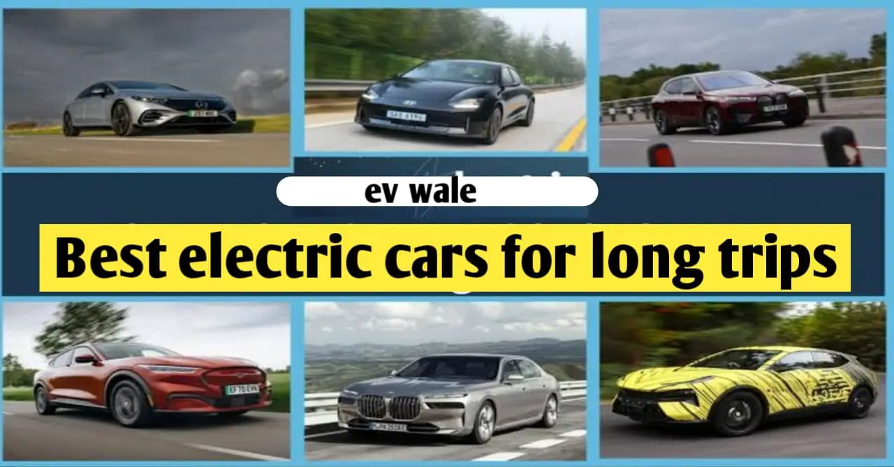 You are currently viewing Best Electric Car for Long Trips: ये भारतीय इलेक्ट्रिक कारे देगी आपको लॉन्ग ट्रिप पे जाने की आजादी